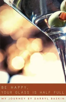 Buďte šťastní, vaše sklenice je z poloviny plná - Be Happy, Your Glass Is Half Full