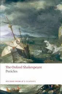 Perikles: Perikles (The Oxford Shakespeare) - Pericles: The Oxford Shakespeare