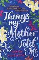 Věci, které mi říkala moje matka - Things My Mother Told Me