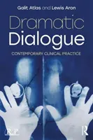 Dramatický dialog: Současná klinická praxe - Dramatic Dialogue: Contemporary Clinical Practice
