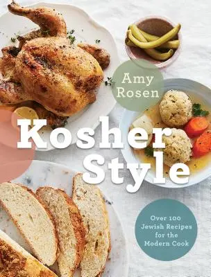 Košer styl: Více než 100 židovských receptů pro moderní kuchaře a kuchařky - Kosher Style: Over 100 Jewish Recipes for the Modern Cook