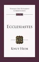 Kazatel - úvod a komentář (Heim Professor Knut Martin (Author)) - Ecclesiastes - An Introduction And Commentary (Heim Professor Knut Martin (Author))