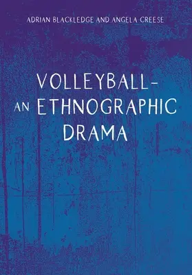 Volejbal - etnografické drama - Volleyball - An Ethnographic Drama
