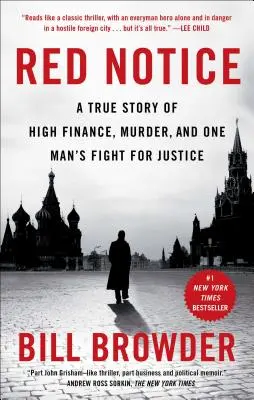 Červené upozornění: Skutečný příběh o vysokých financích, vraždě a boji jednoho muže za spravedlnost - Red Notice: A True Story of High Finance, Murder, and One Man's Fight for Justice