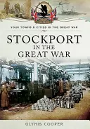 Stockport ve Velké válce - Stockport in the Great War