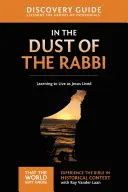 V prachu rabína Průvodce objevováním, 6: Učíme se žít tak, jak žil Ježíš - In the Dust of the Rabbi Discovery Guide, 6: Learning to Live as Jesus Lived