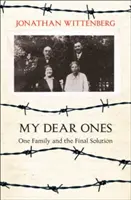 Moji drazí: Jedna rodina a konečné řešení - My Dear Ones: One Family and the Final Solution