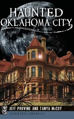 Strašidelné Oklahoma City - Haunted Oklahoma City