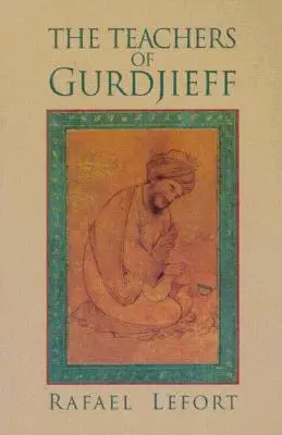 Gurdžijevovi učitelé - The Teachers of Gurdjieff