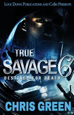 Pravý divoch 6: Určeno k smrti - True Savage 6: Destined for Death