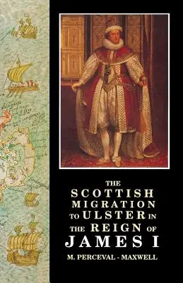 Skotská migrace do Ulsteru za vlády Jakuba I. - The Scottish Migration to Ulster in the Reign of James I
