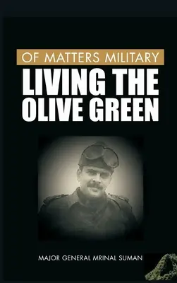 Z vojenských záležitostí: Život v olivově zelené barvě - Of Matters Military: Living the Olive Green