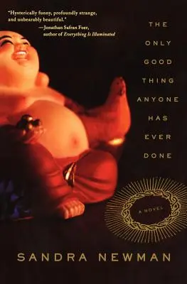 Jediná dobrá věc, kterou kdy kdo udělal - The Only Good Thing Anyone Has Ever Done
