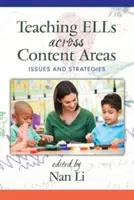 Výuka ELLs napříč obsahovými oblastmi: Problémy a strategie - Teaching ELLs Across Content Areas: Issues and Strategies