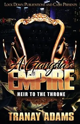 Gangsterské impérium: Dědic trůnu - A Gangsta's Empire: Heir to the Throne