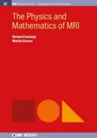 Fyzika a matematika magnetické rezonance - The Physics and Mathematics of MRI
