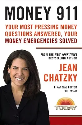Money 911: Peníze: Odpovědi na vaše nejpalčivější otázky ohledně peněz a řešení finančních problémů - Money 911: Your Most Pressing Money Questions Answered, Your Money Emergencies Solved