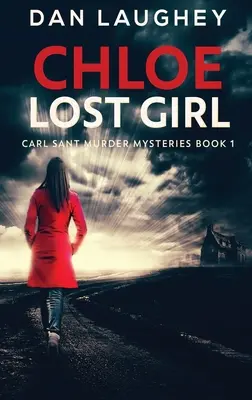Chloe - Ztracená dívka: Vydání ve velkém měřítku s pevnou vazbou - Chloe - Lost Girl: Large Print Hardcover Edition