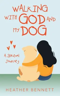 Procházky s Bohem a mým psem: A Spiritual Journey - Walking with God and My Dog: A Spiritual Journey