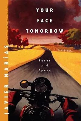 Tvoje tvář zítra: Horečka a kopí - Your Face Tomorrow: Fever and Spear