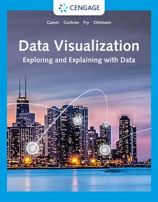 Vizualizace dat: Zkoumání a vysvětlování pomocí dat - Data Visualization: Exploring and Explaining with Data
