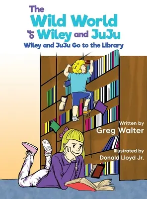 Divoký svět Wileyho a JuJu: Wileyho a JuJu Jdi do knihovny - The Wild World of Wiley and JuJu: Wiley and JuJu Go to the Library