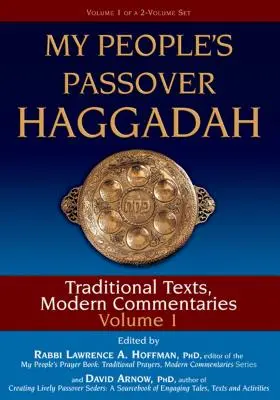 Pesachová hagada mého lidu, 1. díl: Tradiční texty, moderní komentáře - My People's Passover Haggadah Vol 1: Traditional Texts, Modern Commentaries
