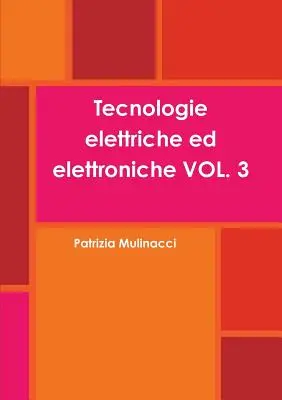 Tecnologie eletriche ed elettroniche VOL. 3 - Tecnologie elettriche ed elettroniche VOL. 3
