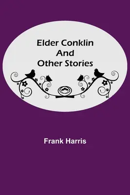 Starší Conklin a jiné příběhy - Elder Conklin and Other Stories