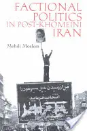 Frakční politika v Íránu po nástupu Chomejního - Factional Politics in Post-Khomeini Iran
