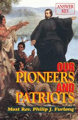 Naši průkopníci a vlastenci: Klíč k odpovědím - Our Pioneers and Patriots: Answer Key