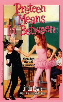 Preteen znamená mezistupeň - Preteen Means Inbetween