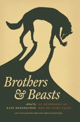 Bratři a zvířata: Antologie mužů o pohádkách (An Anthology of Men on Fairy Tales) - Brothers & Beasts: An Anthology of Men on Fairy Tales