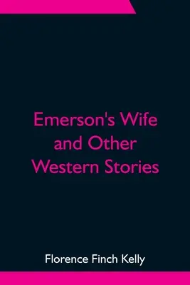 Emersonova žena a jiné westernové příběhy - Emerson's Wife and Other Western Stories