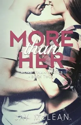 Více než ona (Série Více než, kniha 2) - More Than Her (More Than Series, Book 2)