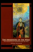 Probuzení Západu: Základy buddhismu a západní kultury. - The Awakening of the West: The Encounter of Buddhism and Western Culture