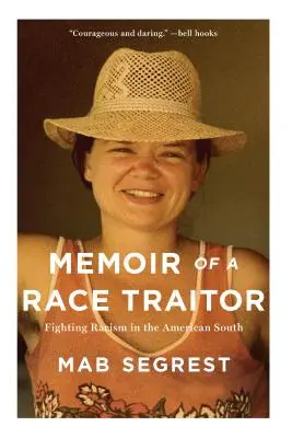 Vzpomínky rasového zrádce: Boj proti rasismu na americkém Jihu - Memoir of a Race Traitor: Fighting Racism in the American South