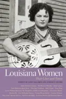Louisiana Women: Jejich život a doba - Louisiana Women: Their Lives and Times