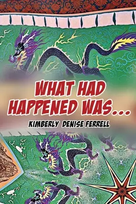Co se stalo, bylo... - What Had Happened Was...