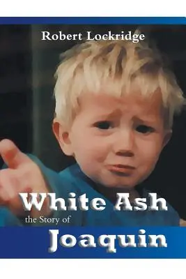 Bílý popel: příběh Joaquina - White Ash: the Story of Joaquin