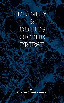 Důstojnost a povinnosti kněze neboli selva - Dignity and Duties of the Priest or Selva