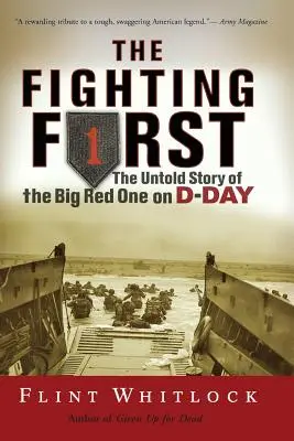 Bojující první: Nevyprávěný příběh Velké červené v den D - The Fighting First: The Untold Story of the Big Red One on D-Day