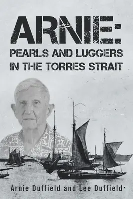 Arnie: Perly a bahňáci v Torresově průlivu - Arnie: Pearls and Luggers in the Torres Strait