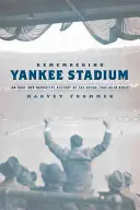 Vzpomínka na stadion Yankee - Remembering Yankee Stadium