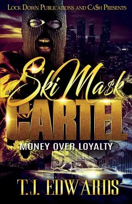 Kartel lyžařských masek: Peníze nad věrnost - Ski Mask Cartel: Money Over Loyalty