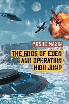 Bohové ráje a operace High Jump - The Gods of Eden and Operation High Jump