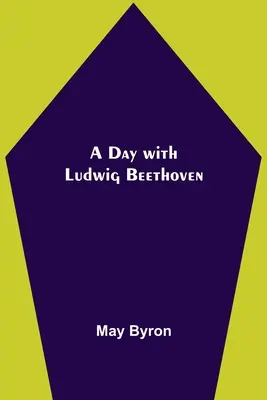 Den s Ludwigem Beethovenem - A Day with Ludwig Beethoven