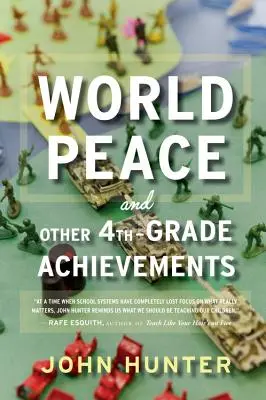 Světový mír a další úspěchy čtvrté třídy základní školy - World Peace and Other 4th-Grade Achievements