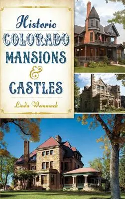 Historická sídla a hrady v Coloradu - Historic Colorado Mansions & Castles