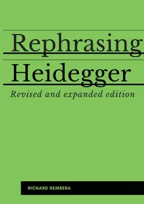 Přeformulování Heideggera: Heideggerovo Bytí a čas: Společník k Heideggerově knize Bytí a čas - Rephrasing Heidegger: A Companion to Heidegger's Being and Time